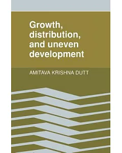 Growth, Distribution and Uneven Development
