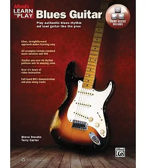 Alfred’s Learn to Play Blues Guitar: Play Authentic Blues Rhythm and Lead Guitar Like the Pros, Book & Online Audio & Video