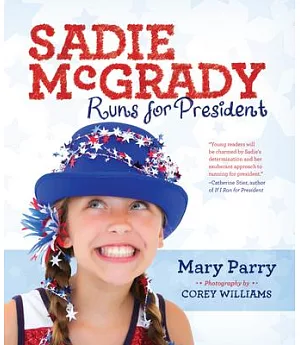 Sadie McGrady Runs for President