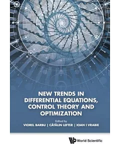 New Trends in Differential Equations, Control Theory and Optimization: Proceedings of the 8th Congress of Romanian Mathematician