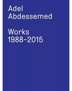 Adel Abdessemed: Works 1988-2015