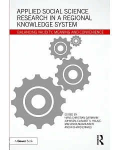Applied Social Science Research in a Regional Knowledge System: Balancing Validity, Meaning and Convenience