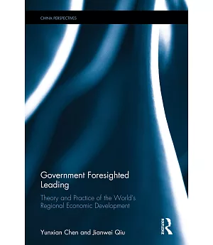 Government Foresighted Leading: Theory and Practice of the World’s Regional Economic Development
