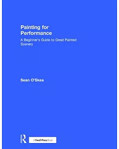 Painting for Performance: A Beginner’s Guide to Great Painted Scenery