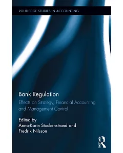 Bank Regulation: Effects on Strategy, Financial Accounting and Management Control