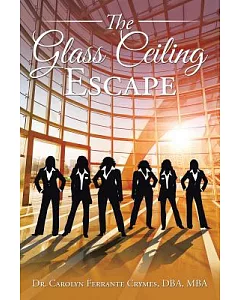 The Glass Ceiling Escape