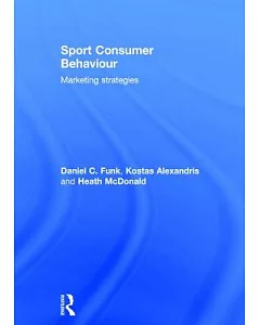 Sport Consumer Behaviour: Marketing Strategies