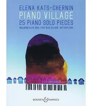 Piano Village: 25 Piano Solo Pieces