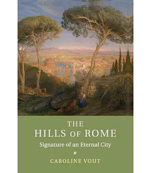 The Hills of Rome: Signature of an Eternal City