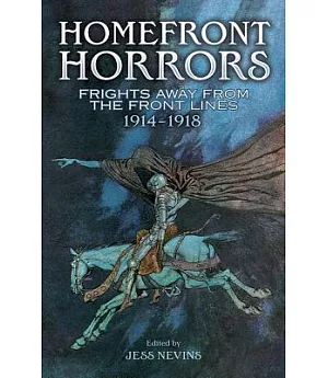 Homefront Horrors: Frights Away from the Front Lines, 1914-1918