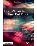 From iMovie to Final Cut Pro X: Making the Creative Leap