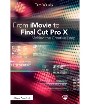 From iMovie to Final Cut Pro X: Making the Creative Leap