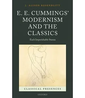 E. E. Cummings’ Modernism and the Classics: Each Imperishable Stanza