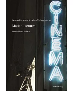 Motion Pictures: Travel Ideals in Film