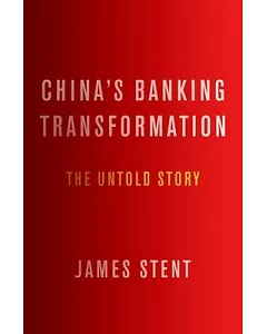China’s Banking Transformation: The Untold Story