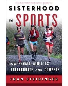Sisterhood in Sports: How Female Athletes Collaborate and Compete