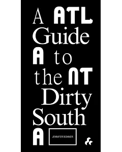 A Guide to the Dirty South: Atlanta