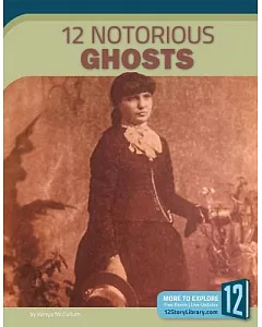 12 Notorious Ghosts