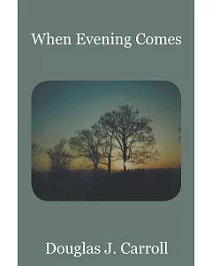 When Evening Comes