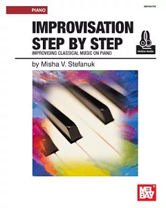 Improvisation Step by Step: Improvising Classical Music on Piano