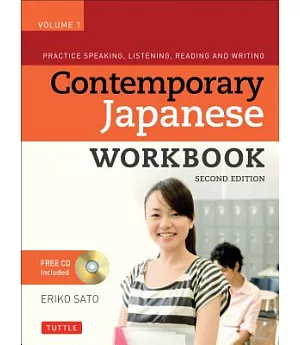 Contemporary Japanese: Practice Speaking, Listening, Reading and Writing