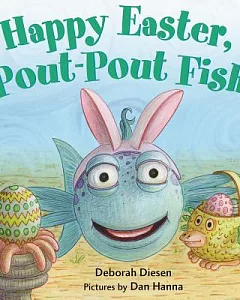 Happy Easter, Pout-pout Fish