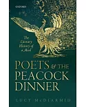 Poets and the Peacock Dinner: The Literary History of a Meal