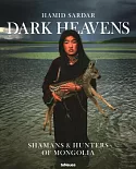 Dark Heavens: Shamans & Hunters of Mongolia