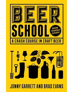 Beer School: A Crash Course in Craft Beer
