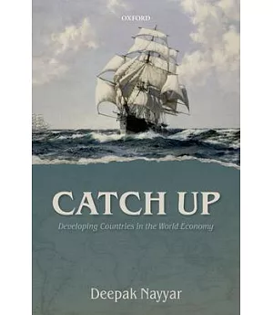 Catch Up: Developing Countries in the World Economy