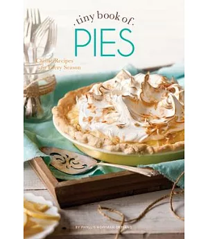 tiny book of Pies: Classic Recipes for Every Season