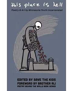 This Place Is Hell: Poetry & Art by Minnesota Youth Incarcerated