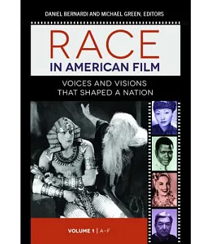Race in American Film: Voices and Visions That Shaped a Nation