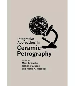 Integrative Approaches in Ceramic Petrography