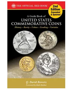A Guide Book of United States Commemorative Coins: History-rarity-values-grading-varieties