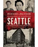 Murder & Mayhem in Seattle