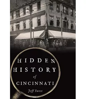 Hidden History of Cincinnati
