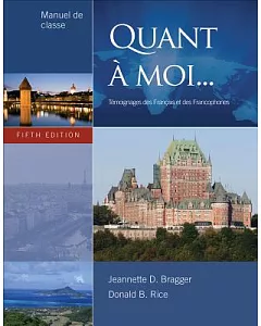 Quant a Moi + Workbook With Lab Manual + Premium Web Site Printed Access Card: Temoignages Des Francais Et Des Francophones