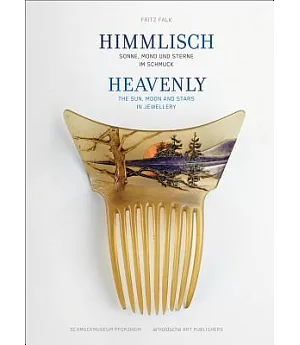 Himmlisch / Heavenly: Sonne, mond und sterne im schmuck / The Sun, Moon and Stars in Jewellery