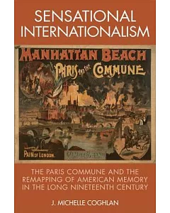Sensational Internationalism: The Paris Commune and the Remapping of American Memory in the Long Nineteenth Century