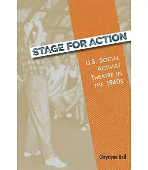 Stage for Action: U.S. Social Activist Theatre in the 1940s