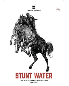 Stunt Water: The Buddy Wakefield Reader 1991-2011