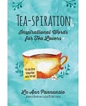 Tea-Spiration: Inspirational Words for Tea Lovers