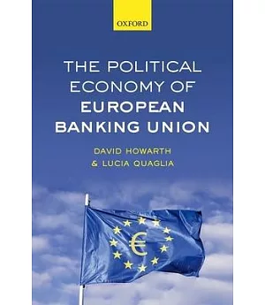 The Political Economy of European Banking Union