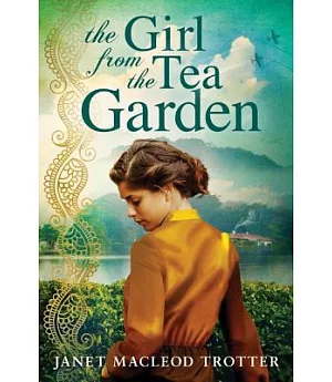 The Girl from the Tea Garden: An Emotional and Uplifting Novel Set in the Momentous Times of the 1930s and the Second World War