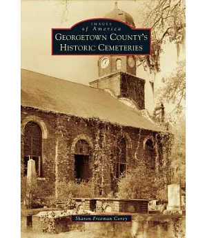 Georgetown County’s Historic Cemeteries