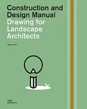 Drawing for Landscape Architects: Construction and Design Manual