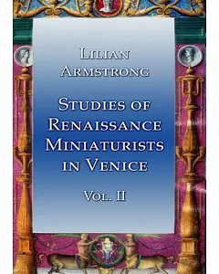 Studies of Renaissance Miniaturists in Venice