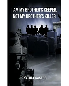 I Am My Brother’s Keeper, Not My Brother’s Killer