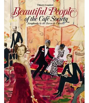 Beautiful People of the Café Society: Scrapbooks by the Baron De Cabrol